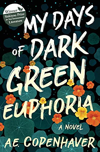 My Days of Dark Green Euphoria: A Novel von Ashland Creek Press