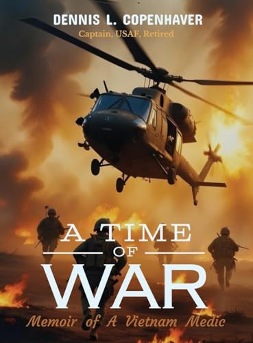 A Time Of War: Memoir of a Vietnam Medic