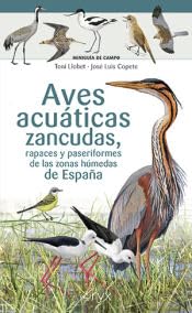 Aves acuáticas zancudas, rapaces y paseriformes de las zonas húmedas de España (Miniguía de campo) von Lectio Ediciones