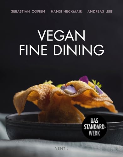 Vegan Fine Dining - Saisonale Kochkunst mit Stil von Ventil Verlag