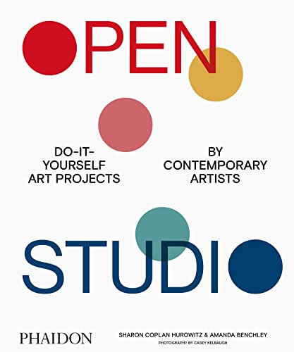Open Studio: Do-It-Yourself Art Projects by Contemporary Artists (Arte)