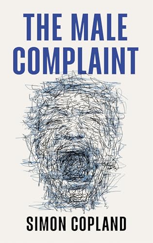 The Male Complaint: The Manosphere and Misogyny Online von Polity