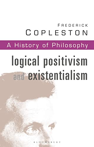 History of Philosophy Volume 11: Logical Postivism and Existentialism von Bloomsbury Publishing PLC