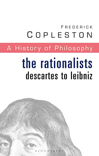 History of Philosophy: The Rationalists: Descartes to Leibniz
