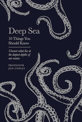 Deep Sea: 10 Things You Should Know von Seven Dials