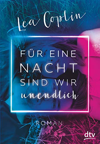 Für eine Nacht sind wir unendlich: Roman | Fesselnde und berührende Liebesgeschichte Für eine Nacht sind wir unendlich: Roman | Fesselnde und berührende Liebesgeschichte