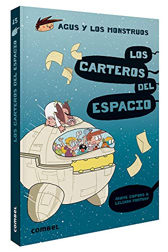 Los Carteros del Espacio (Agus y los monstruos, Band 15)