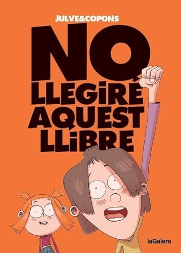 No llegiré aquest llibre (Narrativa Singular, Band 117) von La Galera, SAU