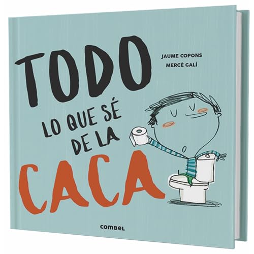 Todo Lo Que Sé de la Caca von Combel Editorial