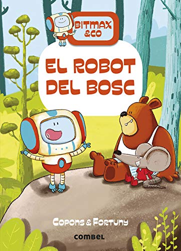 El robot del bosc (Bitmax & Co., Band 1) von Combel Editorial