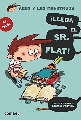 ¡Llega el Sr. Flat! (Agus y los monstruos, Band 1)