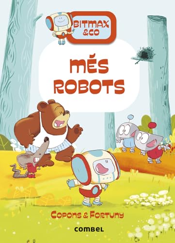 Més robots (Bitmax & Co., Band 15) von Combel Editorial
