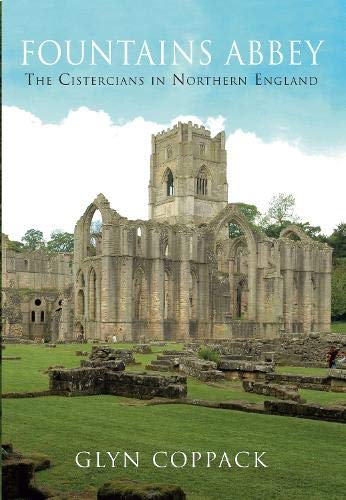 Fountains Abbey: The Cistercians in Northern England