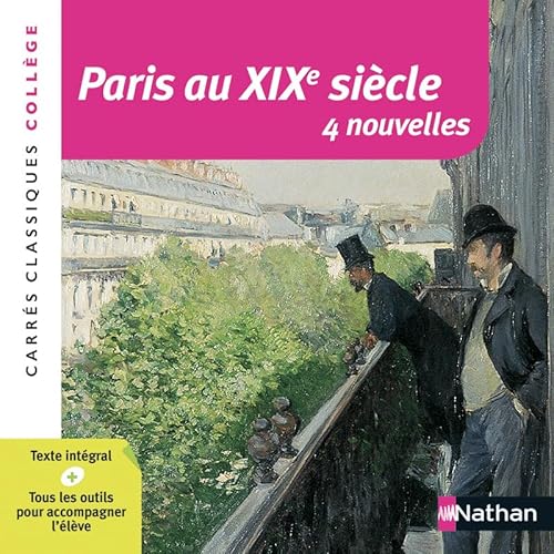 Nouvelles Paris au XIXe siècle - Anthologie: 4 nouvelles intégrales