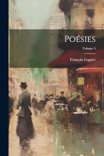 Poésies; Volume 5 von Legare Street Press