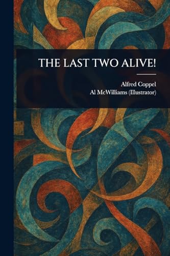The Last Two Alive! von Anson Street Press