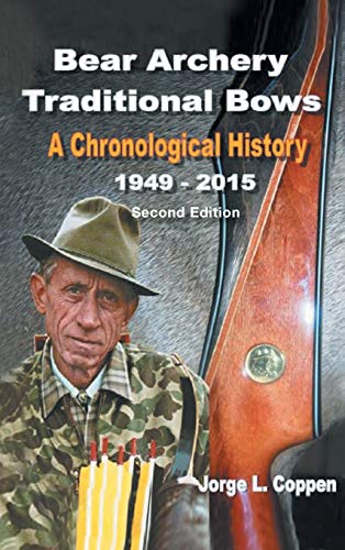 Bear Archery Traditional Bows: A Chronological History von Page Publishing, Inc.