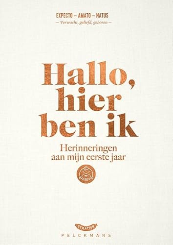 Hallo, hier ben ik: Herinneringen aan mijn eerste jaar von Pelckmans Uitgevers