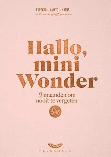 Hallo, miniwonder: 9 maanden om nooit te vergeten von Pelckmans Uitgevers