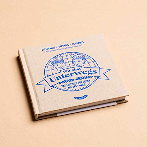 Stratier Unterwegs | Die wunderbaren Jahre unserer Kinder | beiges ERINNERUNGS-TAGEBUCH für die Reisen mit der Familie | 15x15 cm, 108 Seiten, Leinen-Hardcover, Deutsch (Wunderbare Jahre)
