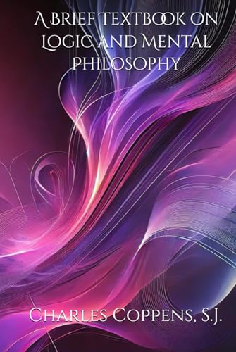 A Brief Textbook on Logic and Mental Philosophy