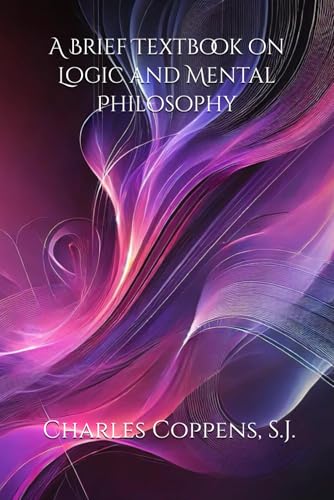 A Brief Textbook on Logic and Mental Philosophy