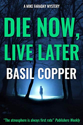 Die Now, Live Later (A Mike Faraday Mystery, Band 5) von Independently published