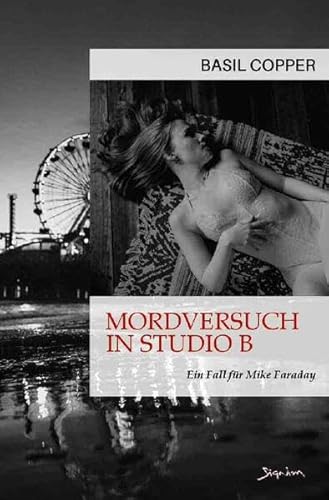 MORDVERSUCH IN STUDIO B - EIN FALL FÜR MIKE FARADAY: Der Krimi-Klassiker!