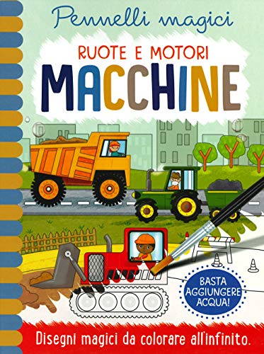 Macchine. Ruote e motori. Pennelli magici. Ediz. a spirale. Con gadget Macchine. Ruote e motori. Pennelli magici. Ediz. a spirale. Con gadget von Ape Junior