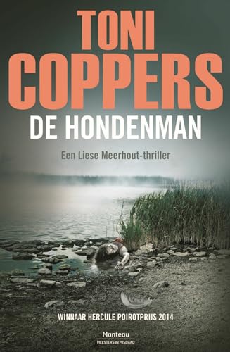 De hondenman: een Liese meerhout-thriller (Meesters in misdaad) von Manteau