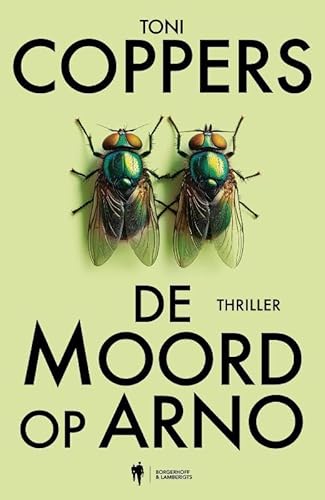 De moord op Arno: een Liese Meerhout-thriller (Liese Meerhout, 18) von Borgerhoff & Lamberigts