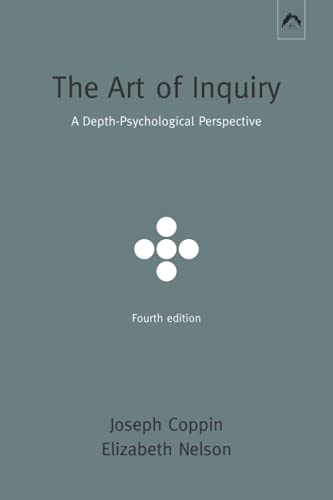 The Art of Inquiry: A Depth-Psychological Perspective