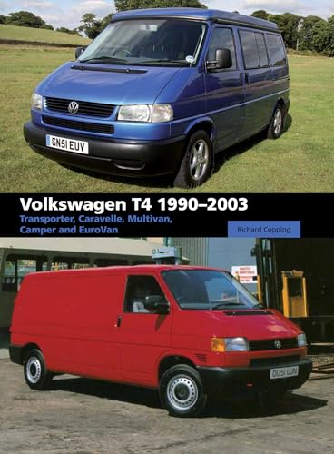 Volkswagen T4: Transporter, Caravelle, Multivan, Camper and Eurovan: Transporter, Caravelle, Multivan, Camper and EuroVan 1990-2003 von Crowood Press (UK)