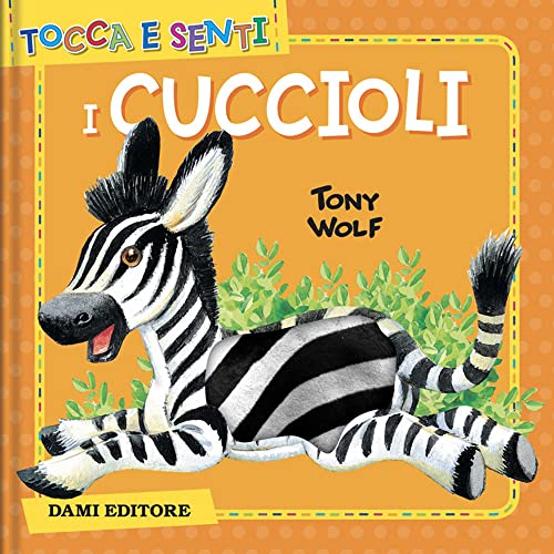 I cuccioli. Ediz. a colori (Tocca e senti)