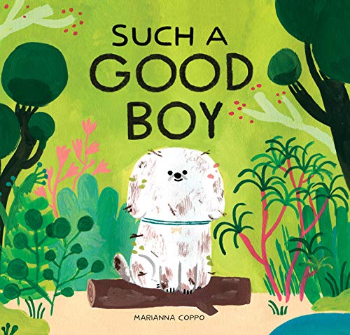 Such a Good Boy: (Dog Books for Kids, Pets for Children) von Chronicle Books