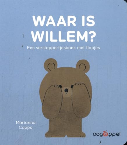 Waar is Willem?: een verstoppertjesboek met flapjes Waar is Willem?: een verstoppertjesboek met flapjes von Oogappel
