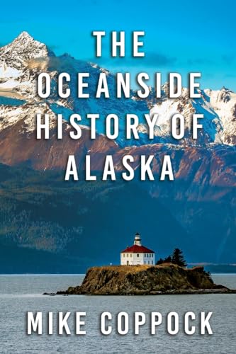Oceanside History of Alaska von Epicenter Press