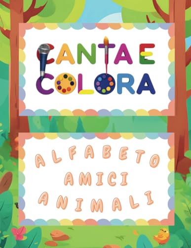 Canta e Colora: L' Alfabeto Amici Animali von Independently published