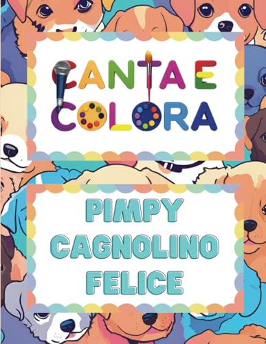 Canta e Colora: Pimpy Cagnolino Felice von Independently published