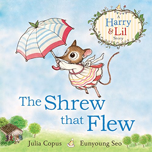 A Harry & Lil Story - The Shrew that Flew (Harry and Lil)