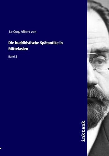 Die buddhistische Spätantike in Mittelasien: Band 2