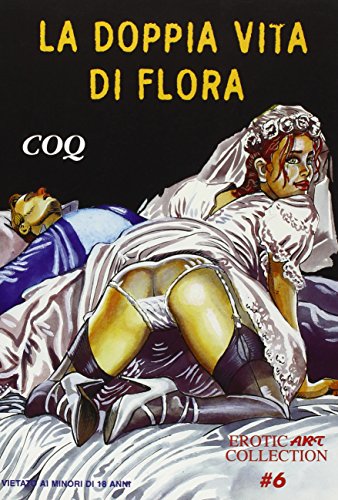 La doppia vita di Flora (Erotic art collection)
