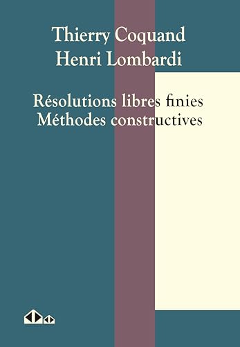 Résolutions libres finies: Méthodes constructives