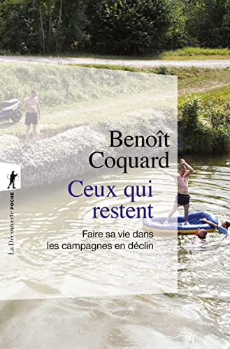 Ceux qui restent - Faire sa vie dans les campagnes en déclin von LA DECOUVERTE
