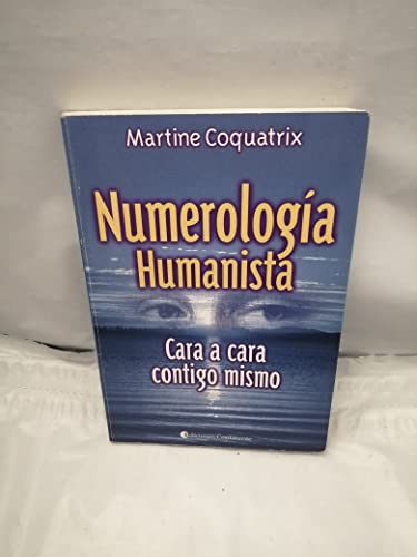 Numerologia Humanista - Cara a Cara Contigo Misma von CONTINENTE