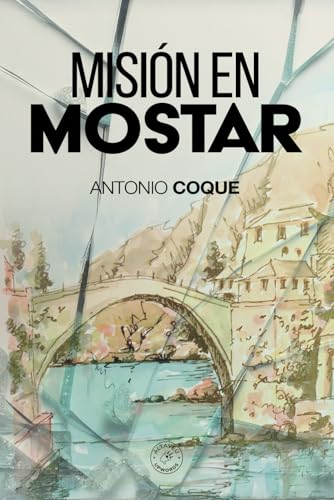 Misión en Mostar Misión en Mostar von UPWORDS-ALTAVEU
