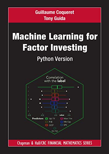Machine Learning for Factor Investing: Python Version (Chapman and Hall/CRC Financial Mathematics) von Chapman and Hall/CRC