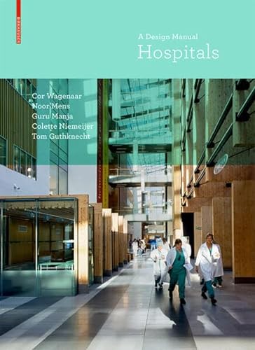 Hospitals: A Design Manual von Birkhauser