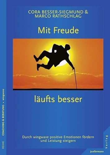 Mit Freude läufts besser: Durch wingwave positive Emotionen fördern und Leistung steigern