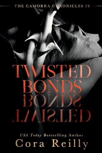 Twisted Bonds (The Camorra Chronicles, Band 4) von Independently Published